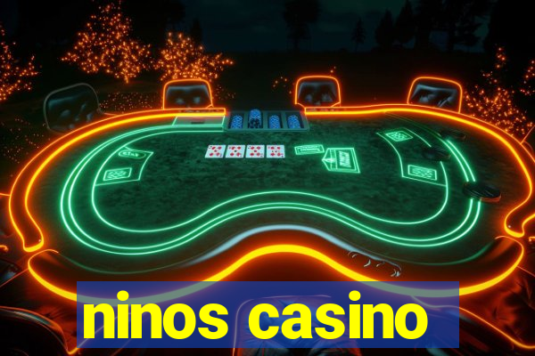 ninos casino